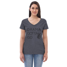 Load image into Gallery viewer, Women’s Drama Gotta Go recycled v-neck t-shirt